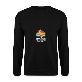 Penny für deine Gedanken Scheint ein bisschen teue - Unisex Pullover - Schwarz - Vorne - Alina (178cm) & Michal (187cm)
