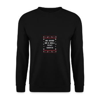 Sei gut oder ich werde den Weihnachtsmann Weihnach - Unisex Pullover - Schwarz - Vorne - Alina (178cm) & Michal (187cm)