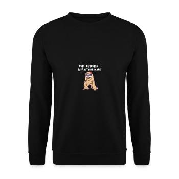 Lass dich nicht täuschen, ich benehre einfach so, - Unisex Pullover - Schwarz - Vorne - Alina (178cm) & Michal (187cm)