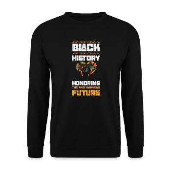 Black History Honoring The Past... - Unisex Pullover - Schwarz - Vorne - Alina (178cm) & Michal (187cm)