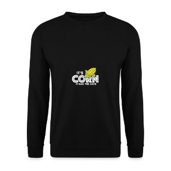 It's corn! Funny quote It has the juice - Vira - Unisex Sweatshirt - black - Front - Alina (178cm) & Michal (187cm)