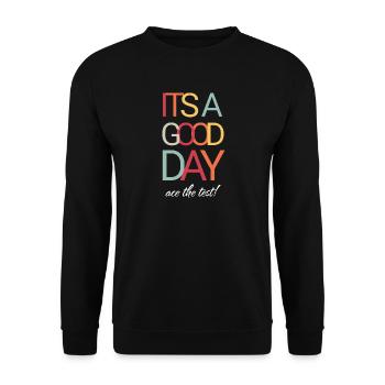 It's A Good Day To Ace The Test - Unisex Sweatshirt - black - Front - Alina (178cm) & Michal (187cm)