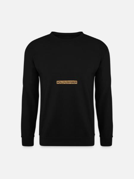 Schreiner Tischler Beruf Holzflüsterer Spruch - Unisex Pullover - Schwarz