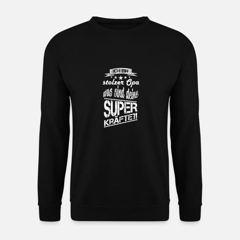 Ich bin stolzer Opa und was sind deine Superkräfte - Unisex Pullover - Schwarz