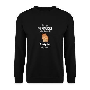 Verrückt Hamster - lustiges Hamster Geschenk - Unisex Pullover - Schwarz - Vorne - Alina (178cm) & Michal (187cm)