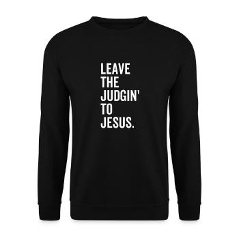 Laissez le Judgin' à Jésus - Sweat-shirt Unisexe - noir - Devant - Alina (178cm) & Michal (187cm)
