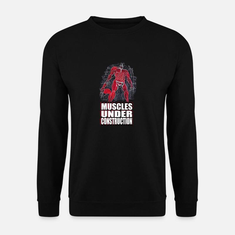 Muscles Under Construction - Unisex Sweatshirt - black