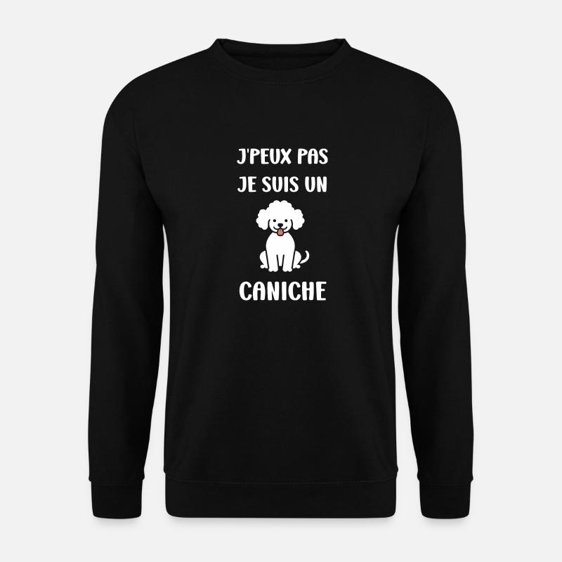 Humour chien petit caniche - Sweat-shirt Unisexe - noir