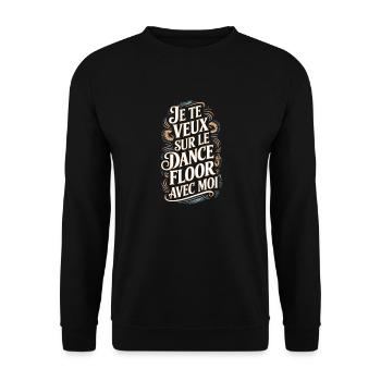 Je te veux sur le dance floor - Sweat-shirt Unisexe - noir - Devant - Alina (178cm) & Michal (187cm)