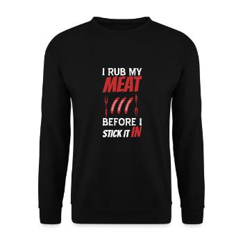 Ich Reibe Mein Fleisch Ein, Bevor Ich Es Auf Den - Unisex Pullover - Schwarz - Vorne - Alina (178cm) & Michal (187cm)