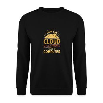 There Is No Cloud It's Just Someone Else's Compute - Unisex Pullover - Schwarz - Vorne - Alina (178cm) & Michal (187cm)