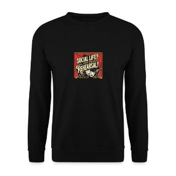 Soziales Leben? Oh, Sie meinen die Probe! - Unisex Pullover - Schwarz - Vorne - Alina (178cm) & Michal (187cm)