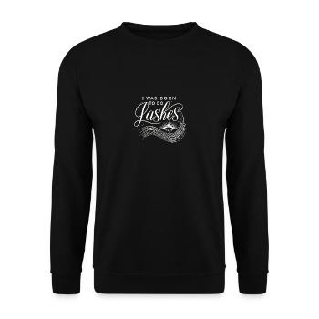 Ich wurde geboren, um Wimpern zu machen - Unisex Pullover - Schwarz - Vorne - Alina (178cm) & Michal (187cm)