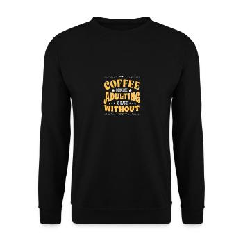 Lustiger Kaffee Spruch - Unisex Pullover - Schwarz - Vorne - Alina (178cm) & Michal (187cm)