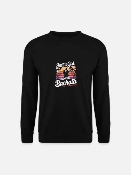 Just a girl who loves Bachata - Unisex Sweatshirt - black
