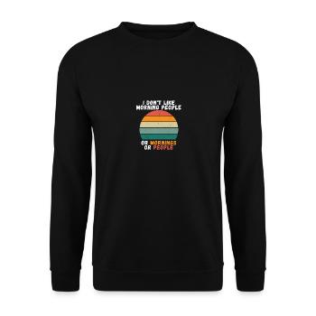 I Dont Like Morning People Retro Spruch - Unisex Pullover - Schwarz - Vorne - Alina (178cm) & Michal (187cm)
