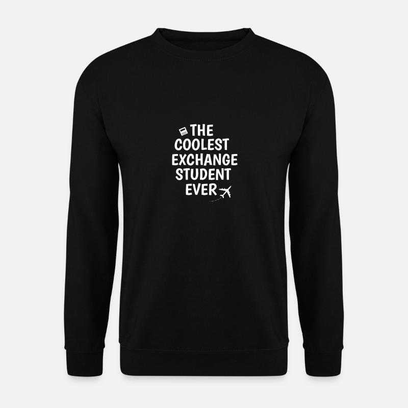 The coolest exchange student ever - Unisex Sweatshirt - black