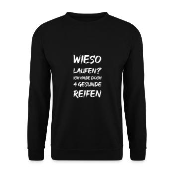 Wieso laufen? Ich habe doch 4 gesunde Reifen - Unisex Pullover - Schwarz - Vorne - Alina (178cm) & Michal (187cm)