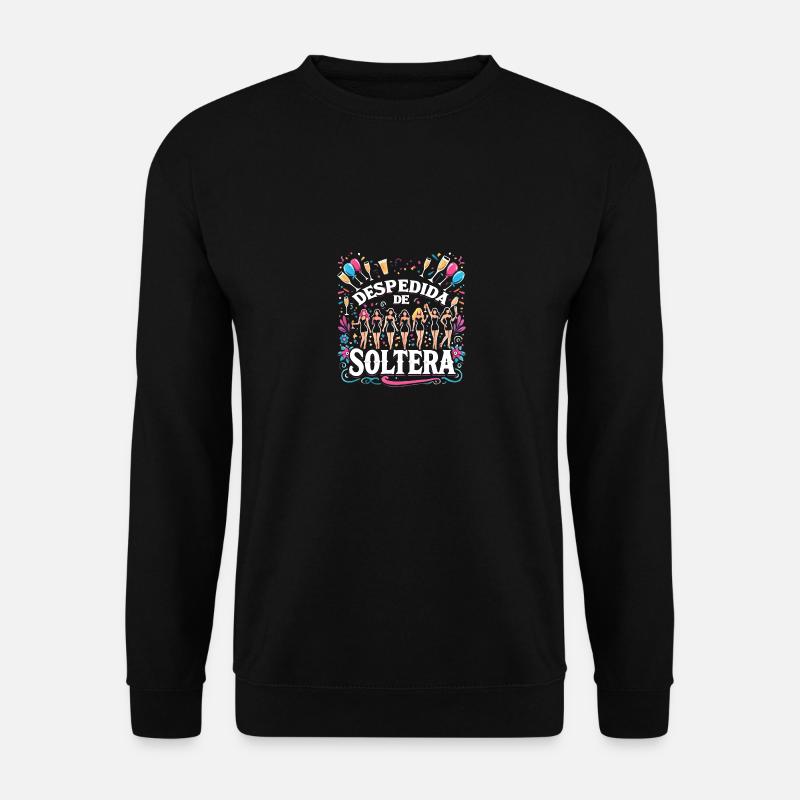 Despedida De Loonetera Party Design - Unisex Sweatshirt - black