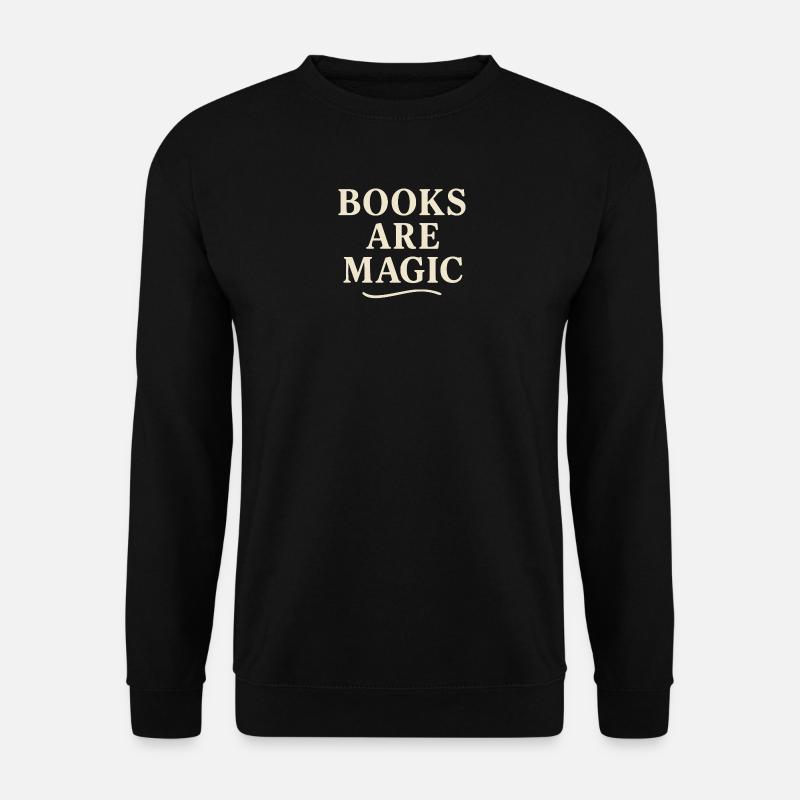 Books are magic - Unisex Sweatshirt - black