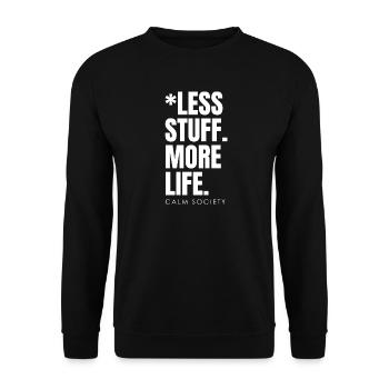 Moins de choses, plus de vie - Sweat-shirt Unisexe - noir - Devant - Alina (178cm) & Michal (187cm)