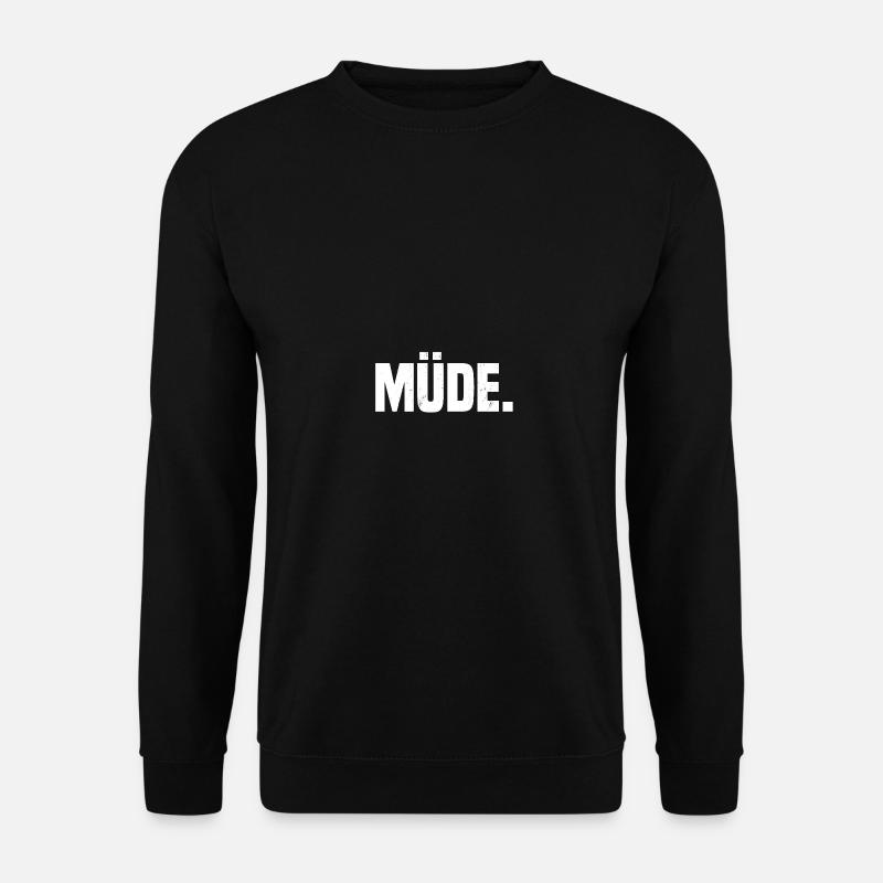 müde. - Unisex Pullover - Schwarz
