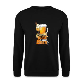 I need a huge glass of beer - Unisex Sweatshirt - black - Front - Alina (178cm) & Michal (187cm)