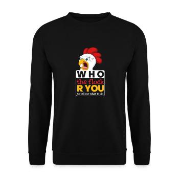 Poulet Coq drôle de dicton Qui est le troupeau êtes-vous - Sweat-shirt Unisexe - noir - Devant - Alina (178cm) & Michal (187cm)