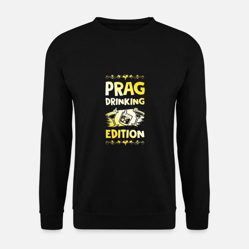 Prague Drinking Saying - Unisex Sweatshirt - black