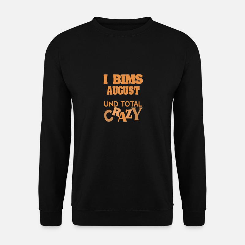 Crazy August - Unisex Sweatshirt - black