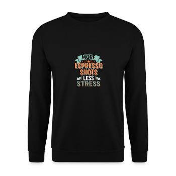 Plus de shots d’espresso moins de stress Amateur de café - Sweat-shirt Unisexe - noir - Devant - Alina (178cm) & Michal (187cm)