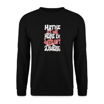 Mathe ist wie meine Ex Zweifelhaft Schwierig - Unisex Pullover - Schwarz - Vorne - Alina (178cm) & Michal (187cm)