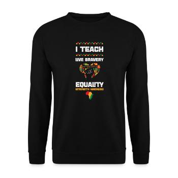 I Teach Love Bravery Equality St... - Unisex Sweatshirt - black - Front - Alina (178cm) & Michal (187cm)