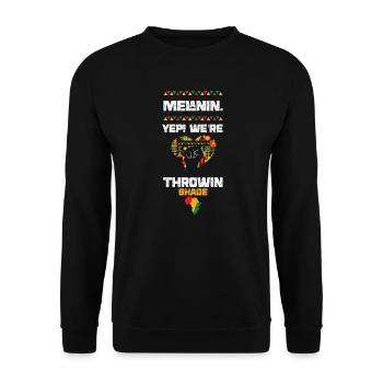 Melanin. Yep! We're Throwin' Shade - Unisex Pullover - Schwarz - Vorne - Alina (178cm) & Michal (187cm)