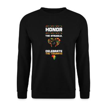 Honor the Struggle, Celebrate th... - Unisex Sweatshirt - black - Front - Alina (178cm) & Michal (187cm)