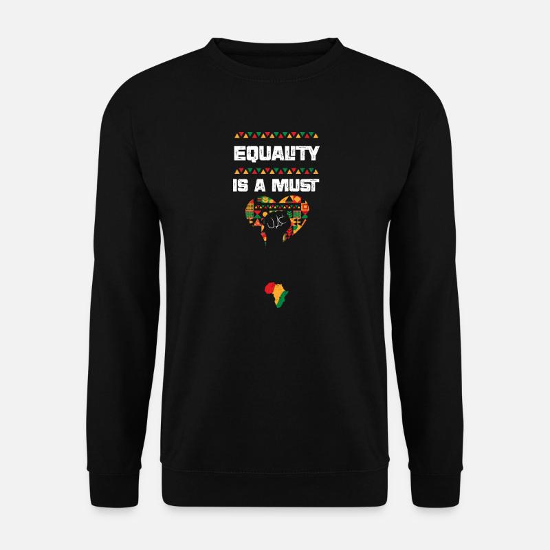 Equality is a Must - Unisex Sweatshirt - black
