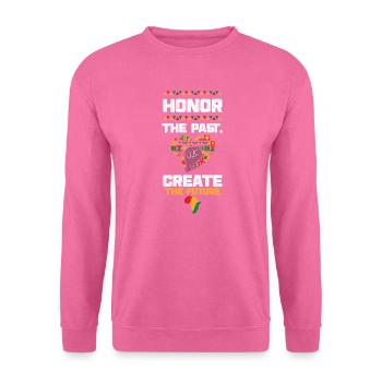 Honor the Past, Create the Future - Unisex Pullover - Pink - Vorne