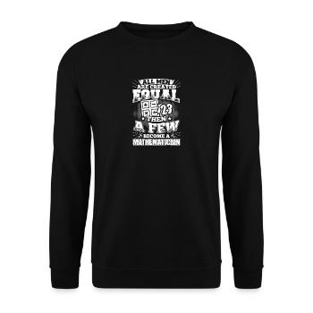 Mathématiques Math Mathematic chemise tous les hommes égaux - Sweat-shirt Unisexe - noir - Devant - Alina (178cm) & Michal (187cm)