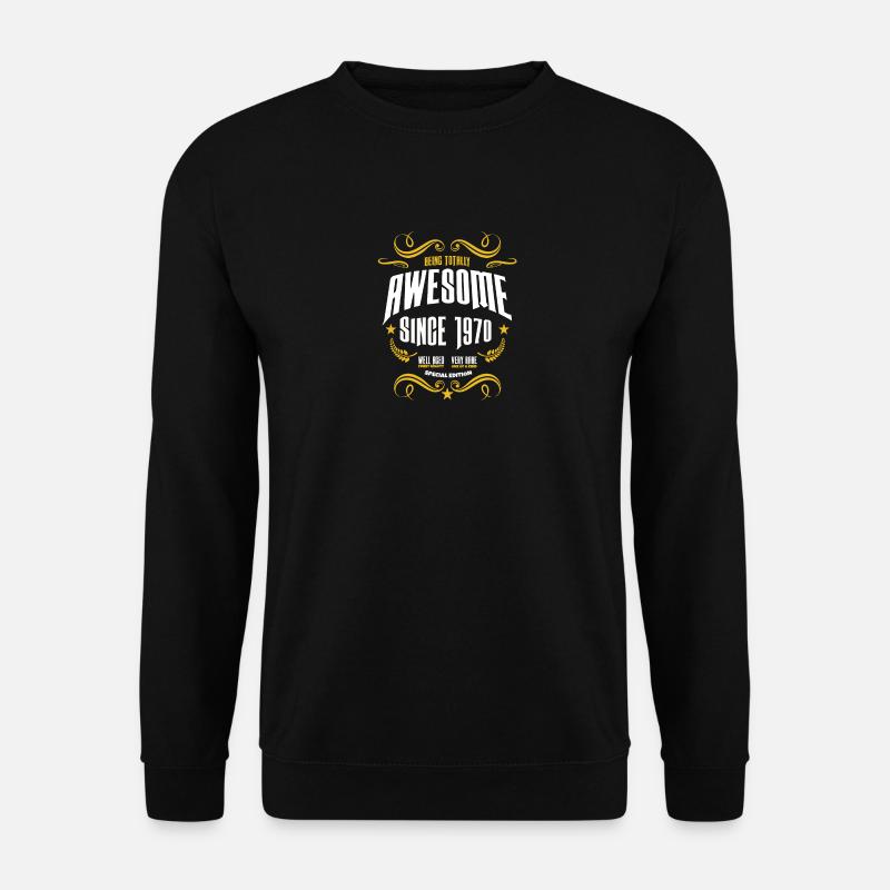 Being Totally Awesome Since 1970 - Unisex Sweatshirt - black