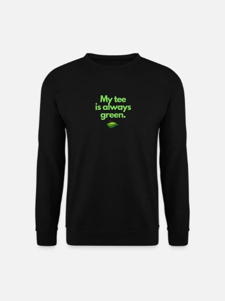 My tee is always green. Be happy and play Golf. - Unisex Pullover - Schwarz