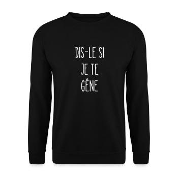 dis-le si je te gêne - Sweat-shirt Unisexe - noir - Devant - Alina (178cm) & Michal (187cm)