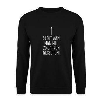 20. Geburtstag Spruch - Unisex Pullover - Schwarz - Vorne - Alina (178cm) & Michal (187cm)