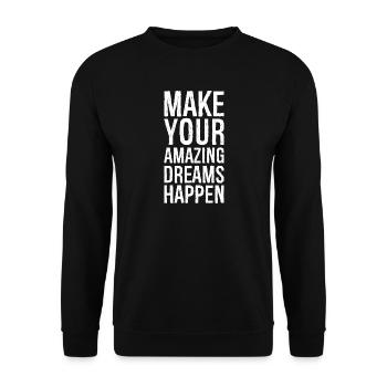 Réalisez vos rêves incroyables - Sweat-shirt Unisexe - noir - Devant - Alina (178cm) & Michal (187cm)