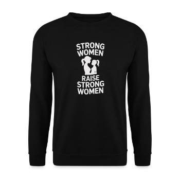 Strong Women Raise Strong Women Mother Daughter - Unisex Sweatshirt - black - Front - Alina (178cm) & Michal (187cm)