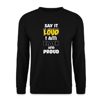 Loud Black Bold Statement Empowerment Design - Unisex Pullover - Schwarz - Vorne - Alina (178cm) & Michal (187cm)