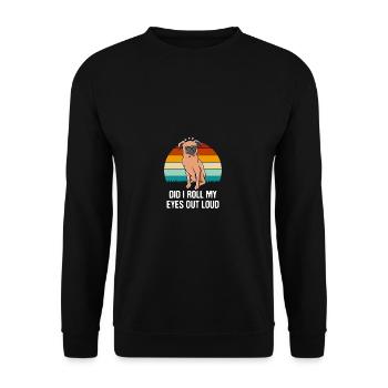 Have I got my eyes out of loud sarcastic snob - Unisex Sweatshirt - black - Front - Alina (178cm) & Michal (187cm)