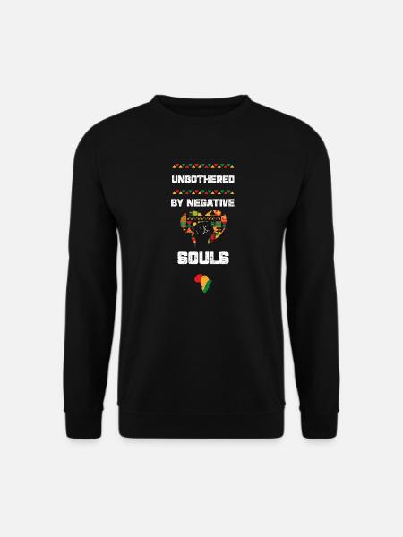 Unbothered By Negative Souls - Unisex Sweatshirt - black