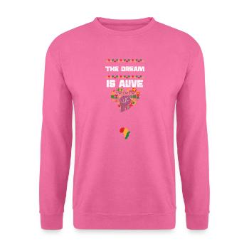 The Dream is Alive - Unisex Pullover - Pink - Vorne