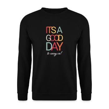 It's A Good Day To Carry On - Unisex Pullover - Schwarz - Vorne - Alina (178cm) & Michal (187cm)