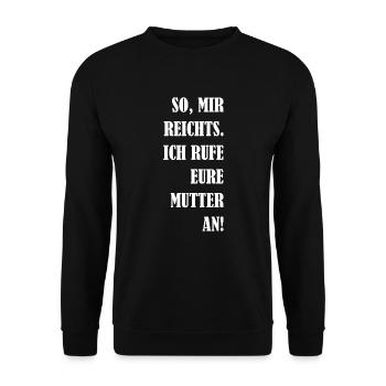 So Mir Reichts Ich Rufe Eure Mutter An! Geschenk - Unisex Pullover - Schwarz - Vorne - Alina (178cm) & Michal (187cm)